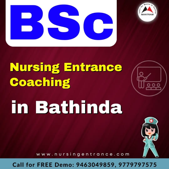 BSc Nursing Entrance Coaching in Bathinda