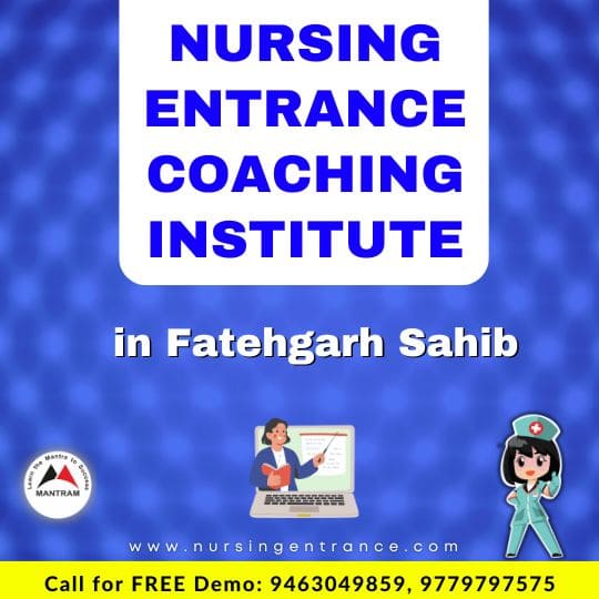 Nursing Entrance Coaching Institute in Fatehgarh Sahib